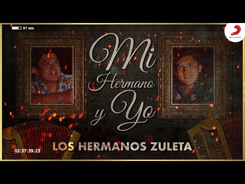 Mi Hermano Y Yo, Los Hermanos Zuleta - Letra Oficial