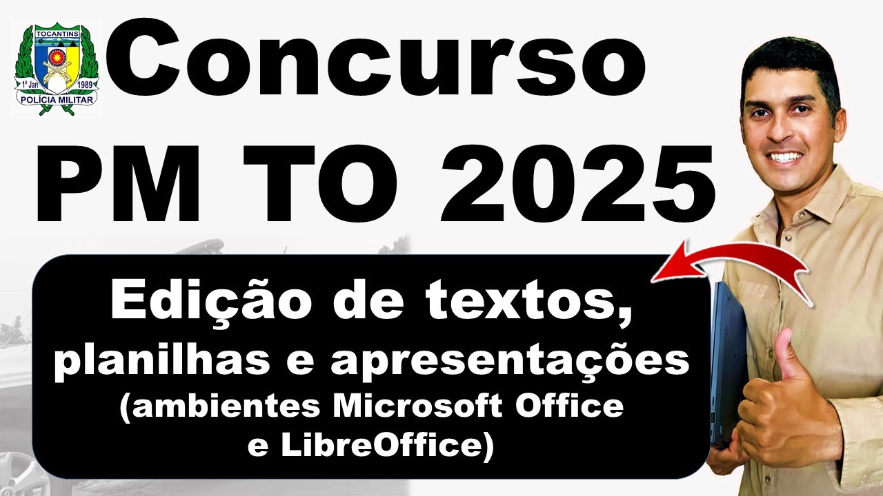 Concurso PM TO 2025 | Edição de textos, planilhas e apresentações (ambientes Microsoft Office ...
