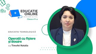 Operații cu fișiere  și dosare