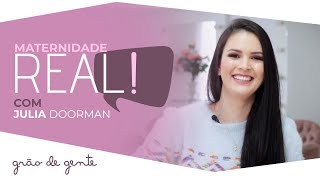 7 dicas para resgatar a autoestima no pós-parto com Julia Doorman | MATERNIDADE REAL #7