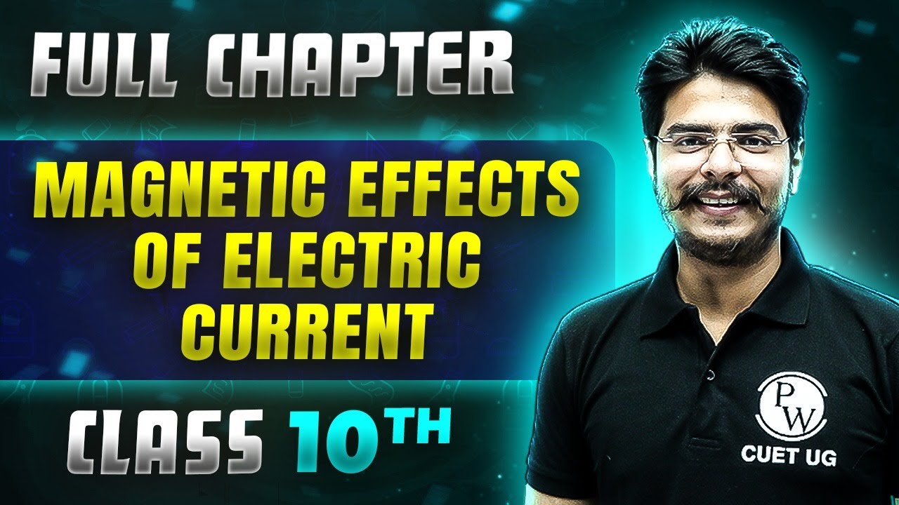 Magnetic Effects Of Electric Current FULL CHAPTER | Class 10th Science | Chapter 12 | Udaan