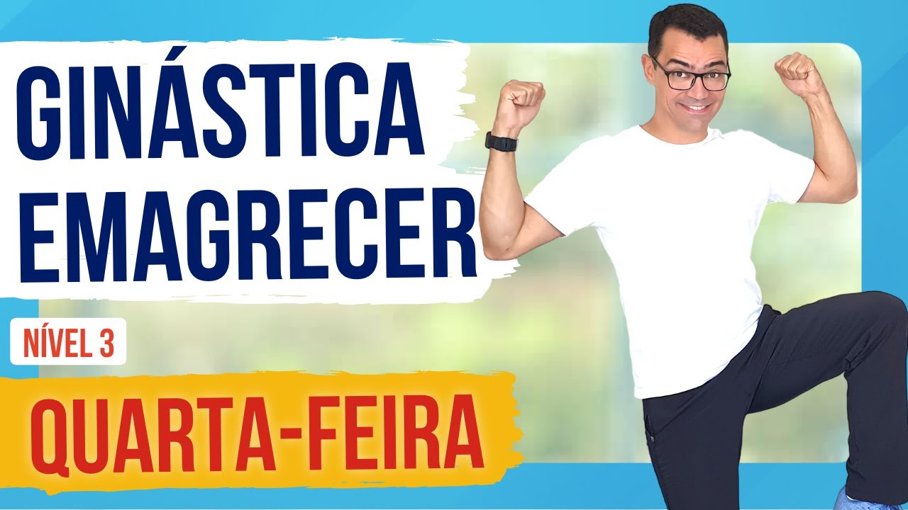 GINÁSTICA FÁCIL PARA EMAGRECER EM CASA | Quarta-feira | Para Iniciantes | Nível 3