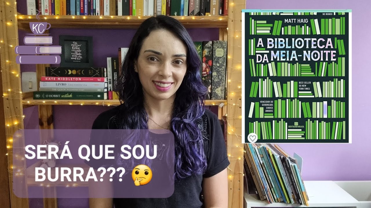 A BIBLIOTECA DA MEIA-NOITE de Matt Haig |Experiência de Leitura