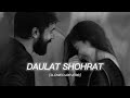 Daulat Sohrat Kya Karni Full Song Rahat Fateh Ali Khan Song Kailash Kher Song Lofi Songs