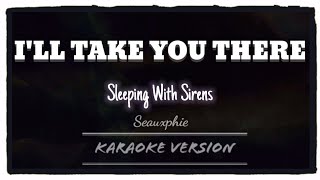 Sleeping With Sirens - I&#39;ll Take You There (Karaoke Version)