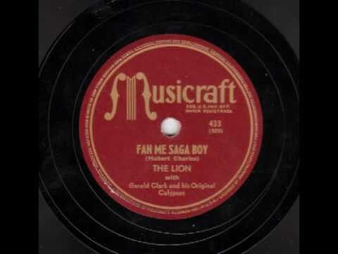 Fan Me Saga Boy [10 inch] - The Lion with Gerald Clark & his Original Claypsos