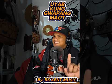 RK KENT MUSIC - ANGEL BISAYA PARODY (UYAB KUNG GWAPANG MAOT)