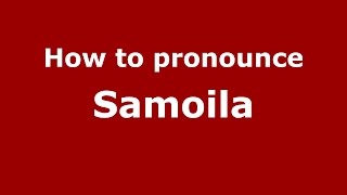 How to pronounce Samoilă
