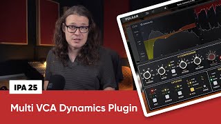 Video thumbnail for IPA 25 Deep Dive:  Multi VCA Dynamics Plugin by Pulsar Audio