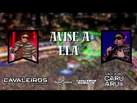 Avise a Ela - Cavaleiros do Forró (Ao Vivo no São João de Caruaru (2024)