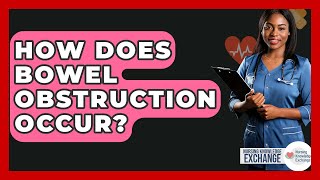 How Does Bowel Obstruction Occur? - Nursing Knowledge Exchange