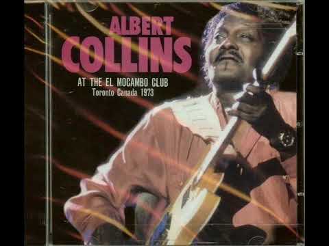 Albert Collins - November 20, 1973 - El Mocambo Club - Toronto, Canada
