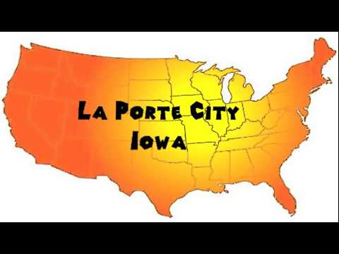 How to Say or Pronounce USA Cities — La Porte City, Iowa