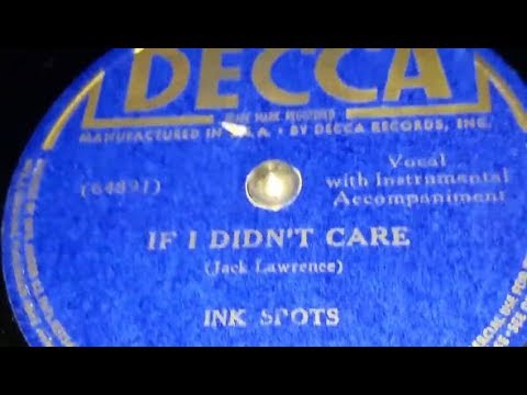 The Ink Spots - If I Didn't Care (1939)