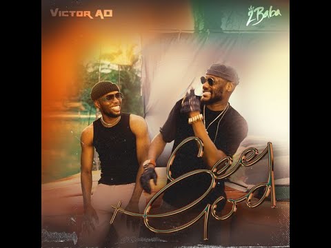 Victor AD Ft. 2Baba – See God (Official Lyric Video)