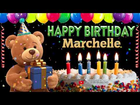 Marchelle Happy birthday To You - Happy Birthday song name Marchelle 🎁 🎂