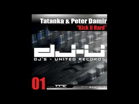 Tatanka & Peter Damir - Kick It Hard (Original Mix) [HQ]