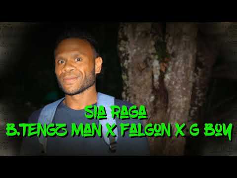 Sia Raga - B.Tengz Man X Falgon Ft G Boy Prod By Coastal Studio