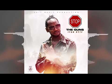 Iyah Syte - Stop the Guns [24/7 Music Production] Release 2022