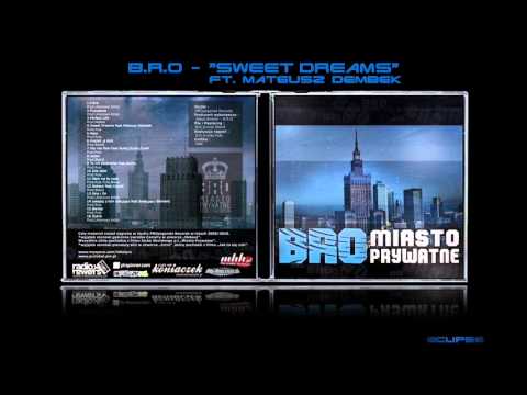 B.R.O feat. Mateusz Dembek - "Sweet Dreams"