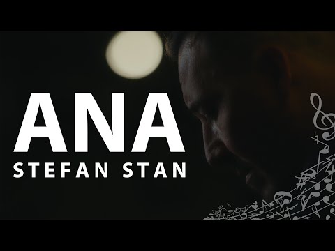 Stefan Stan - Ana