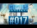 CITIES: SKYLINES #017 - Train Delay Let's Play ...