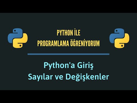 Python Dersleri 1 - Sayılar ve Değişkenler