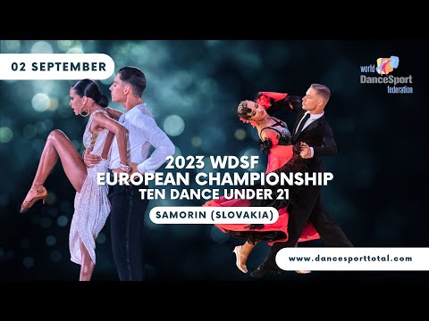 2023 WDSF European Championship Ten Dance Under 21 Final | Samorin (Slovakia)