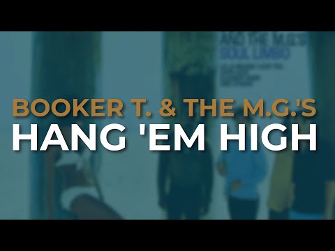 Booker T. & The M.G.'s - Hang 'Em High (Official Audio)