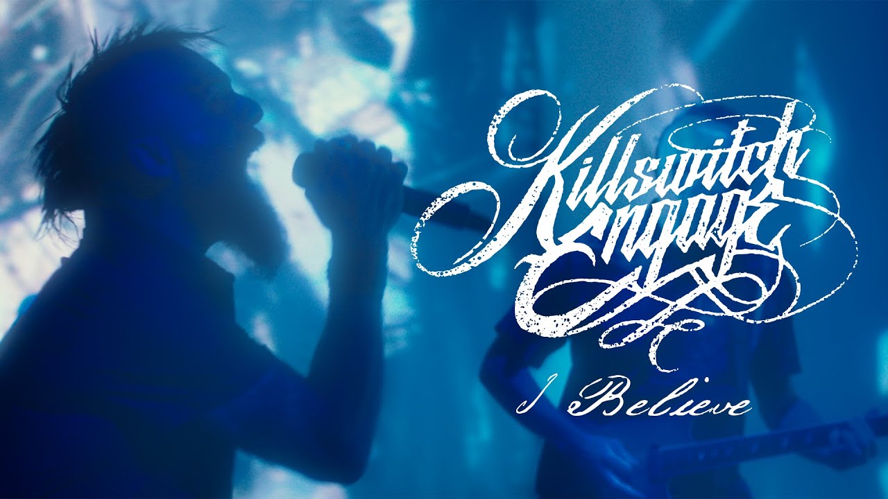 Killswitch Engage — I Believe