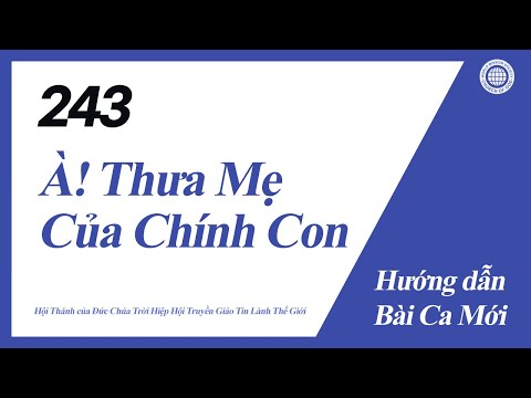[Bài Ca Mới | Guide] No.243 À! Thưa Mẹ Của Chính Con | Hội Thánh của Đức Chúa Trời