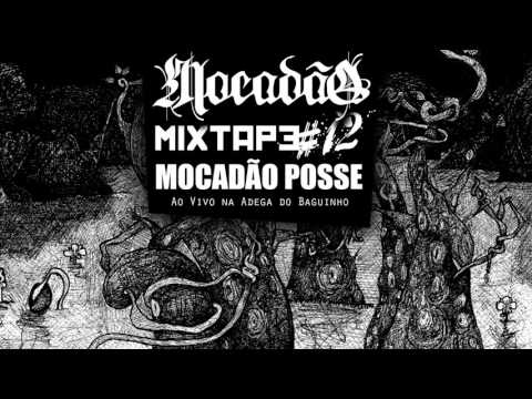 Mocadão Mixtape #12 - Mocadão Posse (Adega do Baguinho)