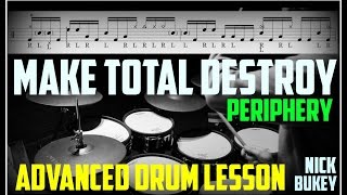 MAKE TOTAL DESTROY - Periphery - Advanced Drum Lesson by Nick Bukey