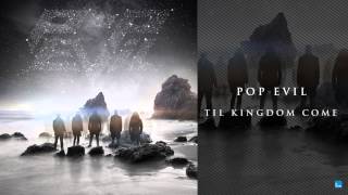 Pop Evil - Til Kingdom Come - UP (Out Now)