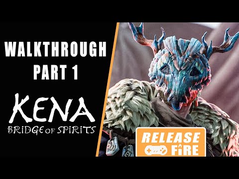 Kena Bridge of Spirits walkthrough - Guide part 1