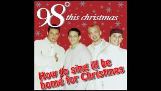 98 degrees I'll be home for Christmas Acapella harmony tutorial