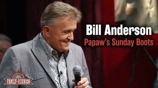 Bill Anderson sings "Papaw's Sunday Boots"