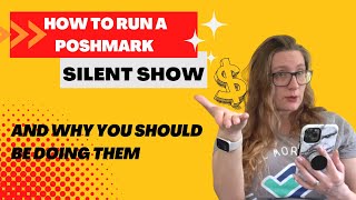 How To Run a Poshmark Silent Show (and why you should be doing them)