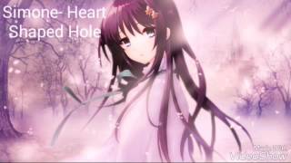 Nightcore- Heart Shaped Hole (By Simone)