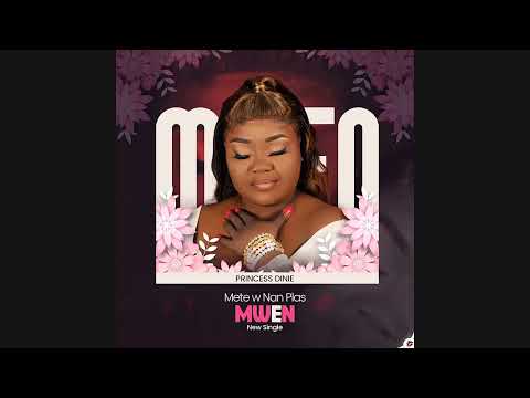 Princess Dinie - Mete w Nan Plas Mwen #MNPM (Official Music)