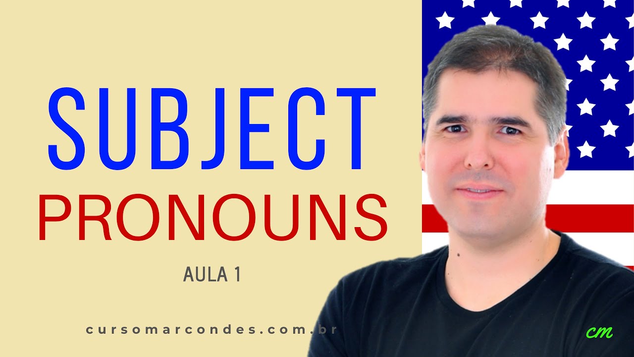 Subject Pronouns - Aprenda Inglês do zero | Inglês Básico - Aula 1 (Gramática)