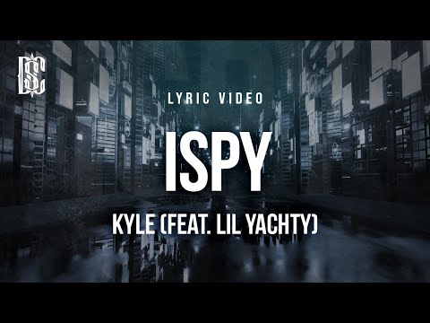 Kyle - iSpy (feat. Lil Yachty) | Lyrics