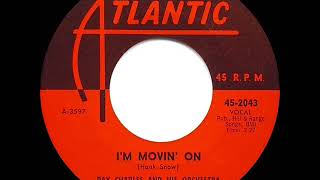 1959 HITS ARCHIVE: I’m Movin’ On - Ray Charles