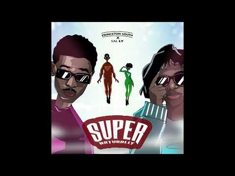 Princeton South & Sal Ly - Supernaturally (Official Audio)