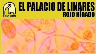 EL PALACIO DE LINARES - Rojo Hígado [Official]
