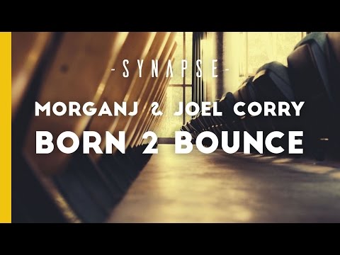 MorganJ & Joel Corry - Born 2 Bounce [Free]