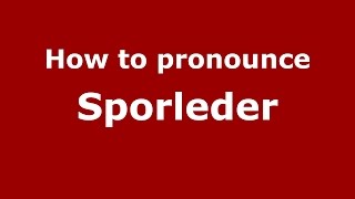 How to pronounce Sporleder