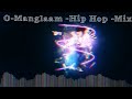 O Manglaam -_Hip Hop Mix _-Asish Muzic Remix World