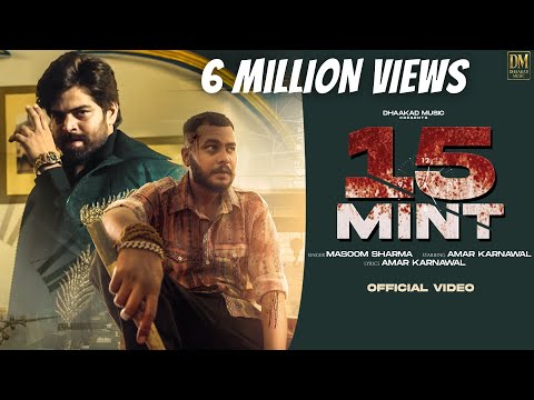 15 MINT (Official Video) MASOOM SHARMA | AMAR KARNAWAL | NEW HARYANVI SONG 2025