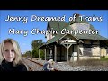 Jenny Dreamed of Trains Mary Chapin Carpenter with Lyrics